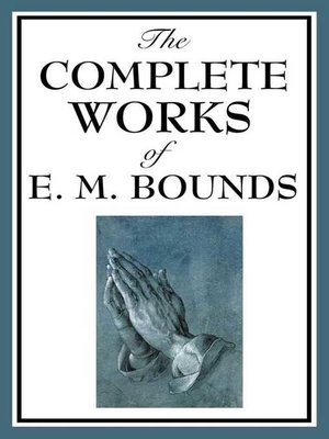 cover image of The Complete Works of E.M. Bounds